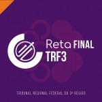 RETA FINAL TRF3 (CICLOS 2024) JUIZ FEDERAL TRF 3